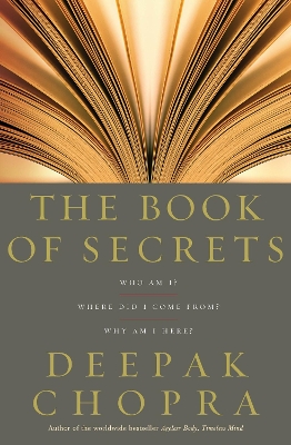 The Book Of Secrets by Deepak Chopra