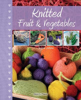 Knitted Fruit and Vegetables book