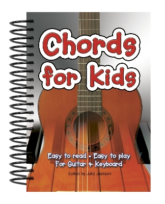 Chords For Kids: Easy to Read, Easy to Play, For Guitar & Keyboard book