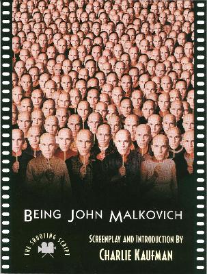 Being John Malkovich by Charlie Kaufman