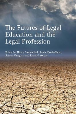 The Futures of Legal Education and the Legal Profession book