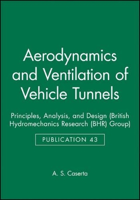 Aerodynamics and Ventilation of Vehicle Tunnels book