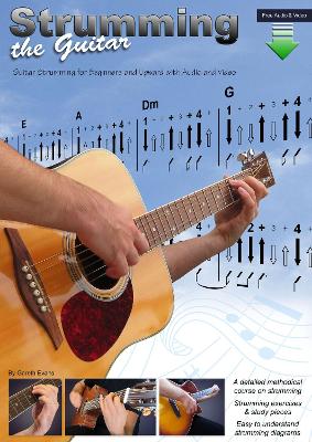 Strumming the Guitar: Guitar Strumming for Beginners and Upward with Audio and Video book