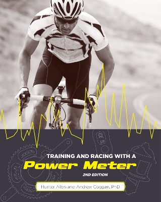 Training and Racing with a Power Meter, 2nd Ed. book