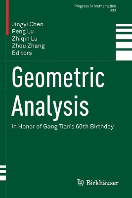Geometric Analysis: In Honor of Gang Tian's 60th Birthday by Jingyi Chen