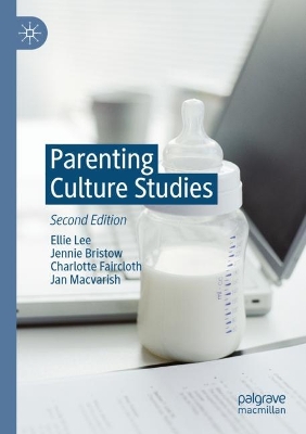 Parenting Culture Studies by Ellie Lee