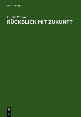 R�ckblick mit Zukunft book