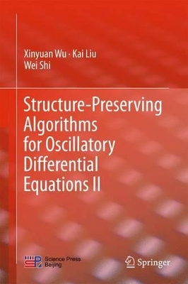 Structure-Preserving Algorithms for Oscillatory Differential Equations II by Xinyuan Wu