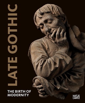 Late Gothic: The Birth of Modernity book