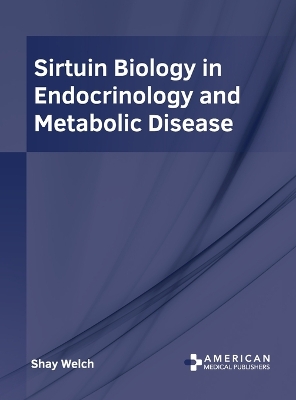 Sirtuin Biology in Endocrinology and Metabolic Disease book