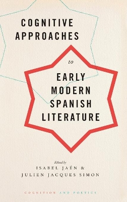 Cognitive Approaches to Early Modern Spanish Literature book