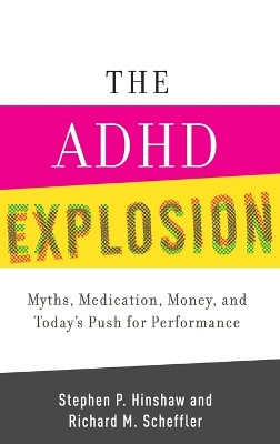ADHD Explosion by Stephen P. Hinshaw