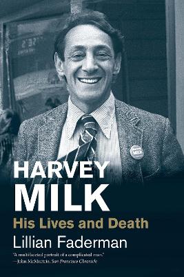 Harvey Milk: His Lives and Death book