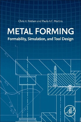 Metal Forming: Formability, Simulation, and Tool Design book