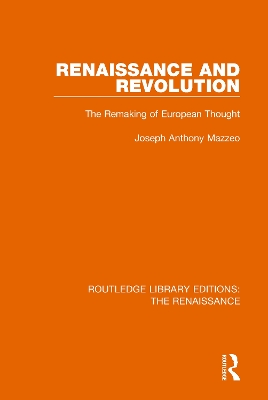 Renaissance and Revolution: The Remaking of European Thought by Joseph Anthony Mazzeo