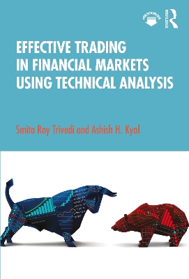 Effective Trading in Financial Markets Using Technical Analysis by Smita Roy Trivedi