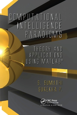 Computational Intelligence Paradigms: Theory & Applications using MATLAB by S. Sumathi