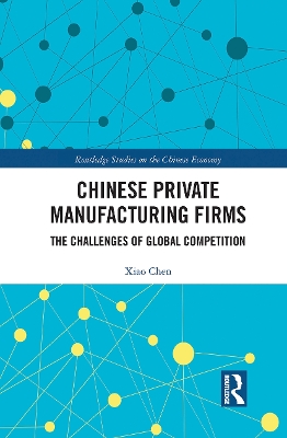 Chinese Private Manufacturing Firms: The Challenges of Global Competition book