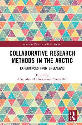 Collaborative Research Methods in the Arctic: Experiences from Greenland book