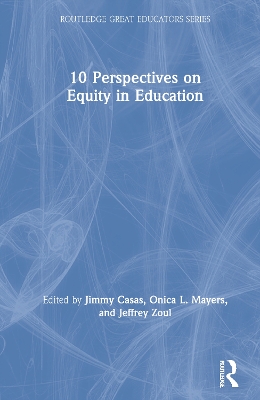 10 Perspectives on Equity in Education by Jimmy Casas