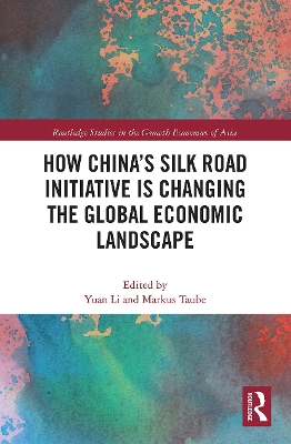 How China's Silk Road Initiative is Changing the Global Economic Landscape by Yuan Li