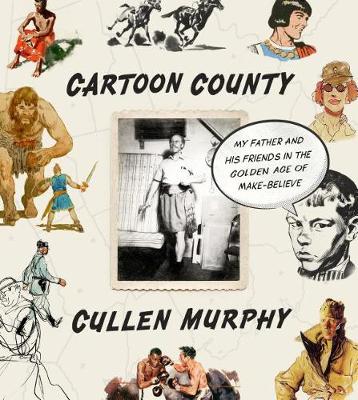 Cartoon County by Cullen Murphy