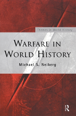 Warfare in World History by Michael S. Neiberg