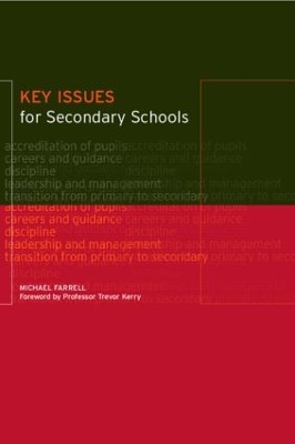 Key Issues for Secondary Schools by Michael Farrell