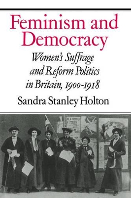 Feminism and Democracy by Sandra Stanley Holton