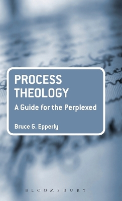 Process Theology by Bruce G Epperly