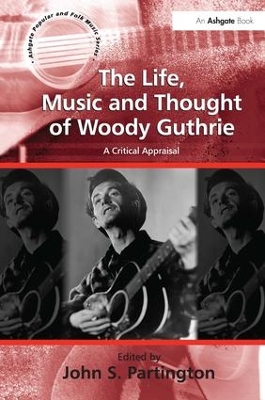 Life, Music and Thought of Woody Guthrie book