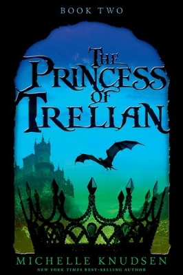 THE PRINCESS OF TRELIAN by Michelle Knudsen