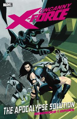 Uncanny X-force Volume 1 by Rick Remender