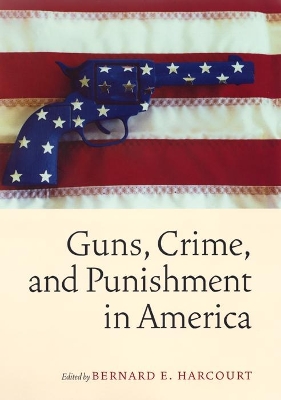 Guns, Crime, and Punishment in America book