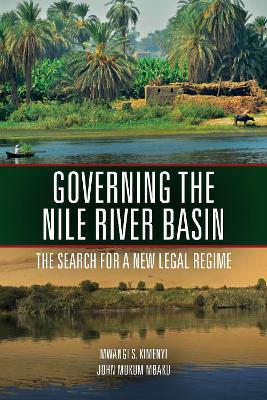 Governing the Nile River Basin book