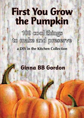 First You Grow the Pumpkin book