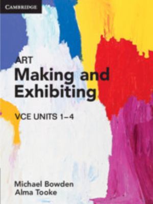 Art Making and Exhibiting VCE Units 1-4 book