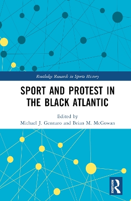 Sport and Protest in the Black Atlantic by Michael J. Gennaro