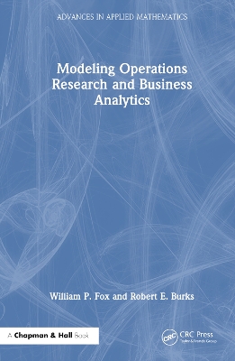 Modeling Operations Research and Business Analytics by William P Fox