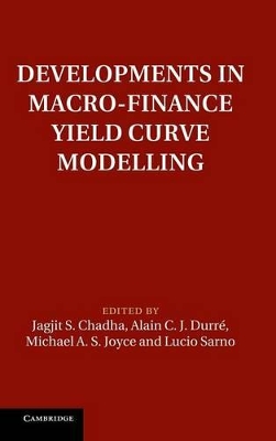 Developments in Macro-Finance Yield Curve Modelling by Jagjit S. Chadha