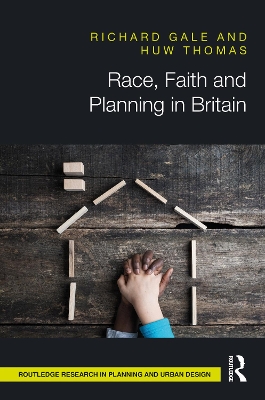 Race, Faith and Planning in Britain by Richard Gale