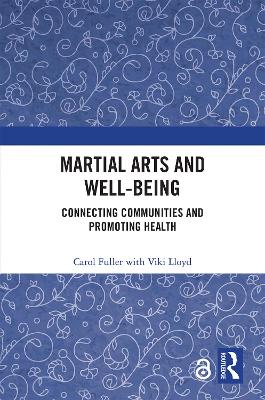 Martial Arts and Well-Being by Carol Fuller