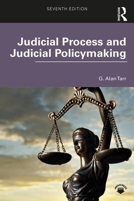 Judicial Process and Judicial Policymaking by G. Alan Tarr