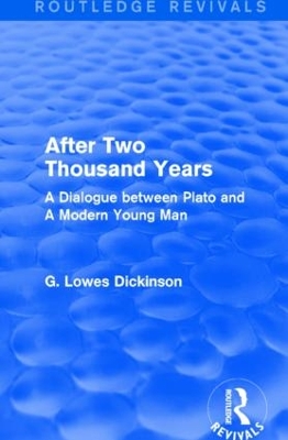After Two Thousand Years by G. Lowes Dickinson