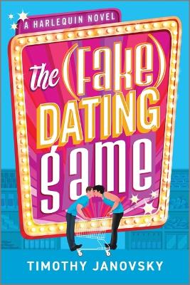 The (Fake) Dating Game by Timothy Janovsky