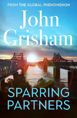 Sparring Partners: The Number One Sunday Times bestseller - The new collection of gripping legal stories by John Grisham