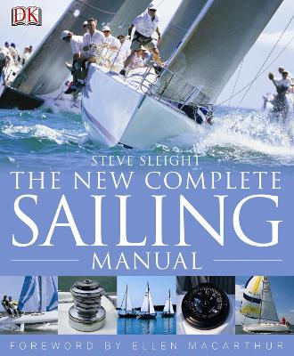 The New Complete Sailing Manual by Steve Sleight