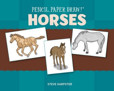 Pencil, Paper, Draw! (R): Horses book
