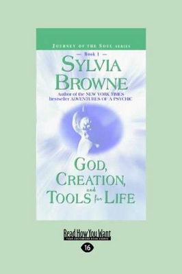 God, Creation, and Tools for Life by Sylvia Browne