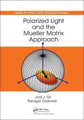 Polarized Light and the Mueller Matrix Approach by Jose J. Gil Perez